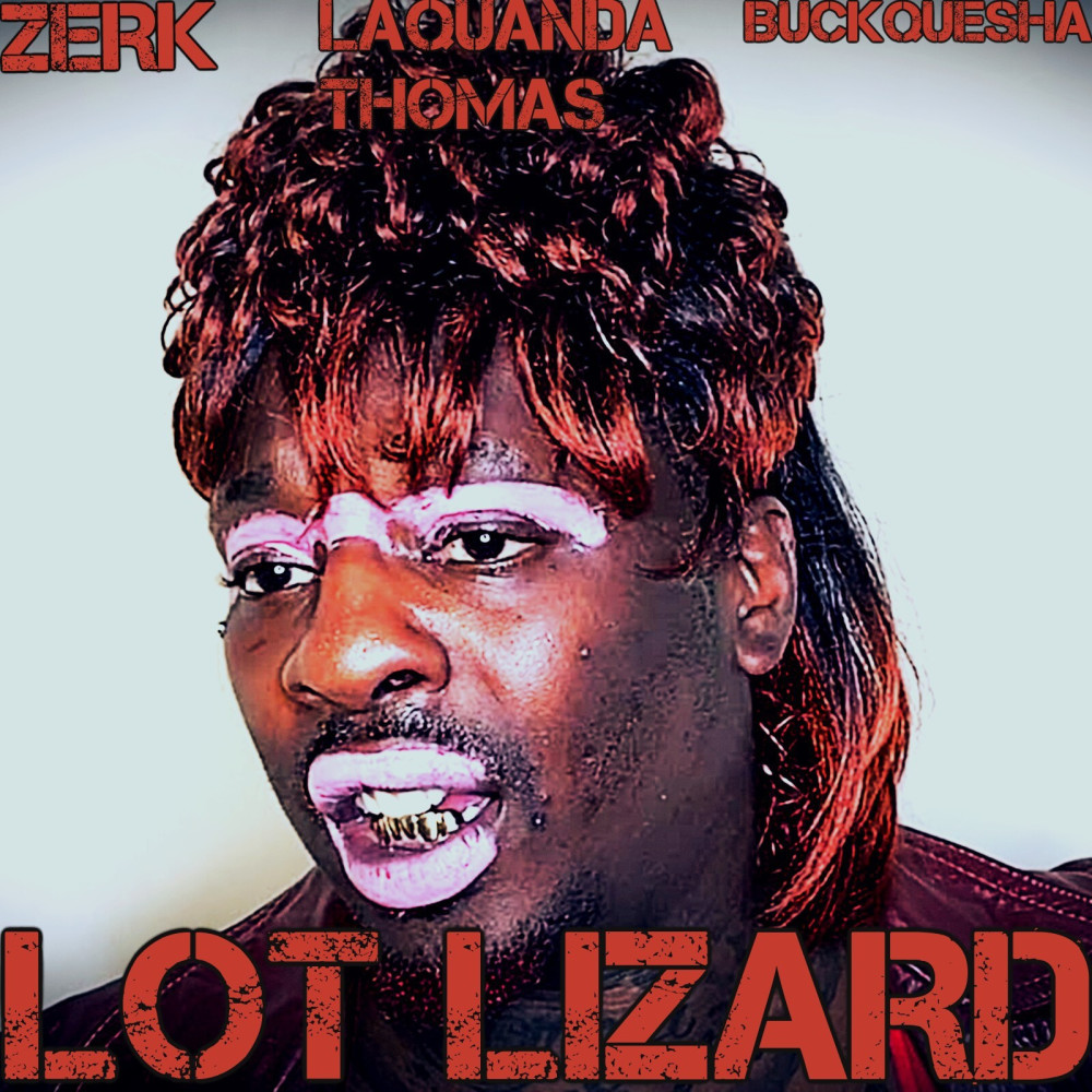 Lot Lizard (Explicit)