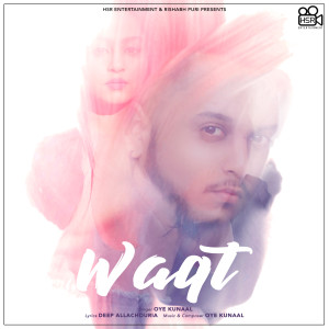 Listen to Waqt song with lyrics from Oye Kunaal