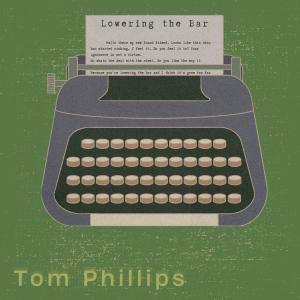 Tom Phillips的專輯Lowering The Bar