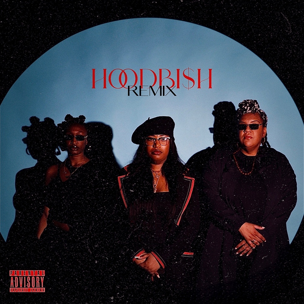 HoodBi$h (Explicit)
