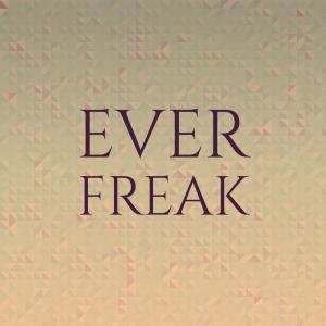 ดาวน์โหลดและฟังเพลง Ever Freak พร้อมเนื้อเพลงจาก Natix
