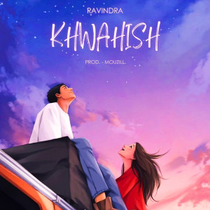 Listen to Khwahish song with lyrics from Ravindra