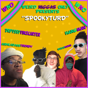 收聽MrHeadA$$Trendy的SpookyTurd (Explicit)歌詞歌曲