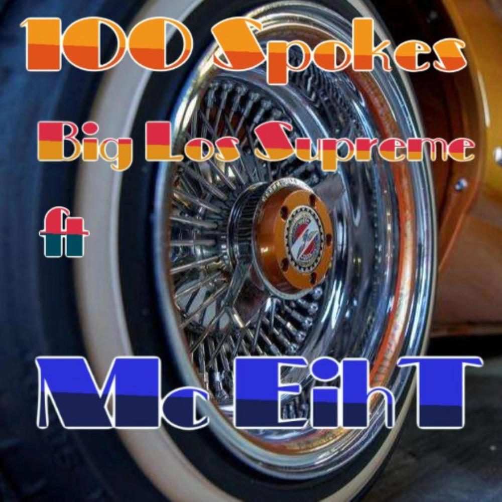 100 SPOKES (feat. MC EIHT) (Explicit)