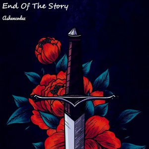 收听Ashencodez的end of the story. (完整版)歌词歌曲