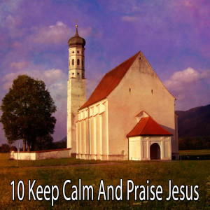 Instrumental Christmas Music Orchestra的專輯10 Keep Calm and Praise Jesus (Explicit)