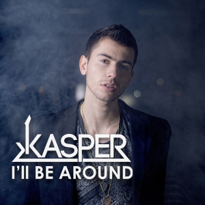 ดาวน์โหลดและฟังเพลง I'll Be Around พร้อมเนื้อเพลงจาก Kasper Nova