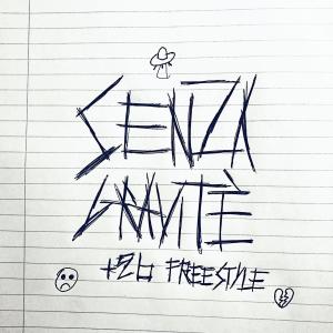 收聽Eagle的Senza Gravitè (freestyle) (Explicit)歌詞歌曲