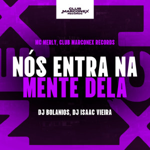 Album Nós Entra Na Mente Dela (Explicit) from Mc Merly