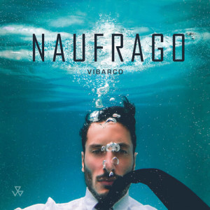 Listen to Náufrago song with lyrics from Vibarco