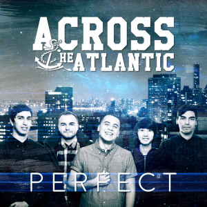 Dengarkan Perfect lagu dari Across the Atlantic dengan lirik