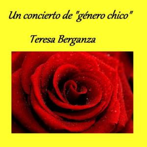 Un concierto de "Género Chico" - Teresa Berganza