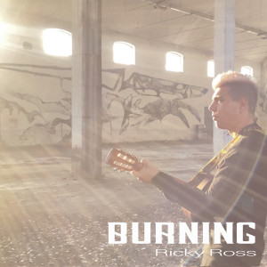 Dengarkan lagu Burning (Instrumental) nyanyian Ricky Ross dengan lirik