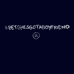 ดาวน์โหลดและฟังเพลง Bet She's Got a Boyfriend พร้อมเนื้อเพลงจาก Jon Robert Hall
