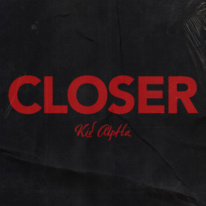 Album Closer from Kid Alpha