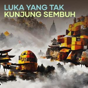 Album Luka Yang Tak Kunjung Sembuh from Elysia Nurvita