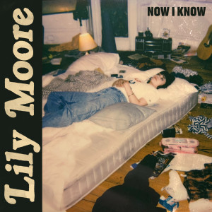 Lily Moore的專輯Now I Know