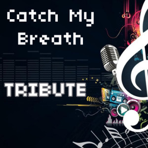 Tribute Team的專輯Catch My Breath (Tribute to Kelly Clarkson Instrumental)