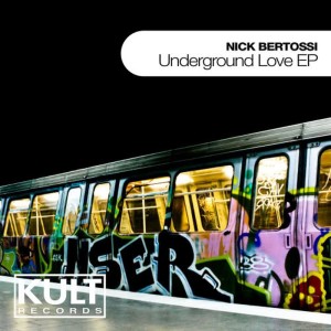 Nick Bertossi的專輯Kult Records Presents "Underground Love Ep"