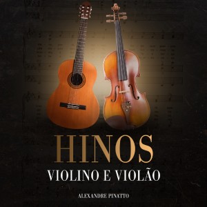 Album Hinos Violino e Violão from Alexandre Pinatto