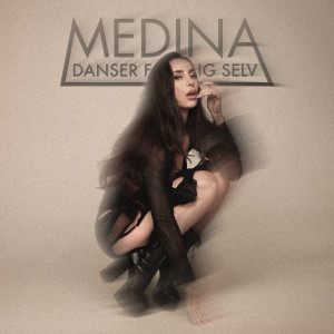 Medina的專輯Danser For Mig Selv