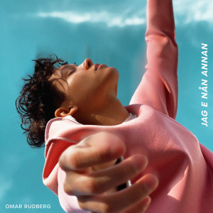Listen to Jag e nån annan song with lyrics from Omar Rudberg