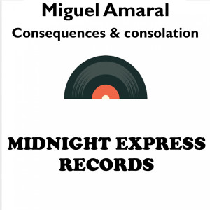 Album Consequences & consolation from Miguel Amaral