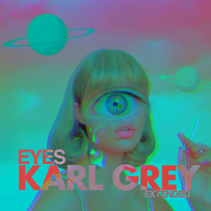อัลบัม Eyes (Extended) (Explicit) ศิลปิน Karl Grey