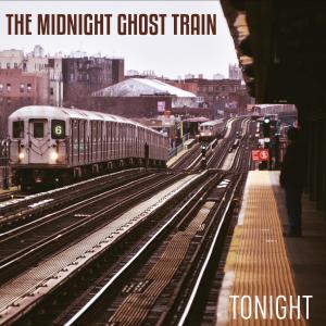 收聽The Midnight Ghost Train的Tonight歌詞歌曲