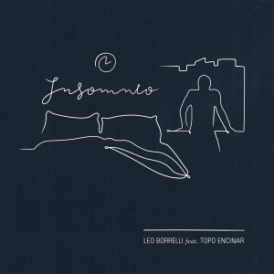 收聽Leo Borrelli的Insomnio歌詞歌曲