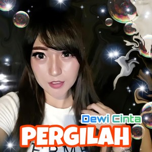 Dewi Cinta的專輯Pergilah