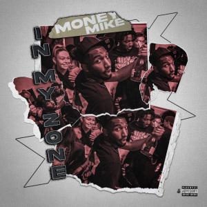 Money Mike的專輯In My Zone (Explicit)
