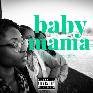อัลบัม Baby Mama (Explicit) ศิลปิน SwaggMoney Gotti