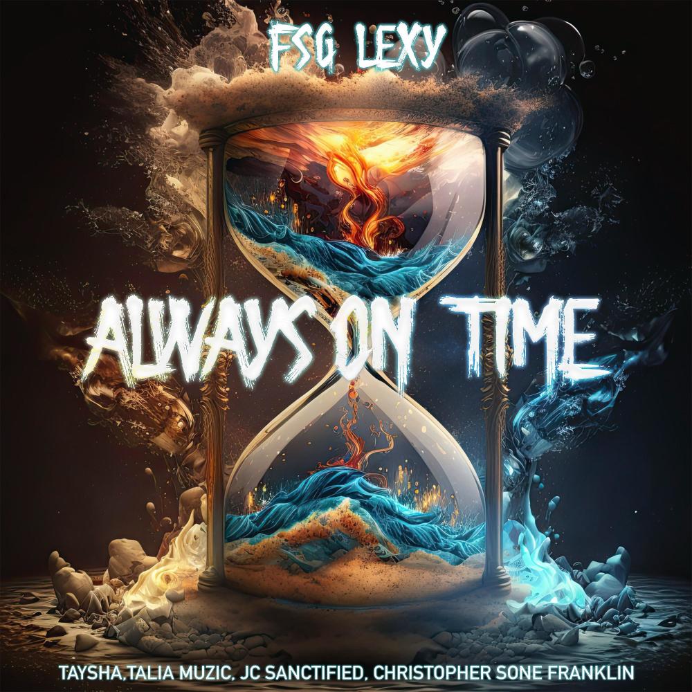 ALWAYS ON TIME (feat. Taysha, JC Sanctified, Christopher Sone Franklin & Talia Muzic) (Radio Edit)