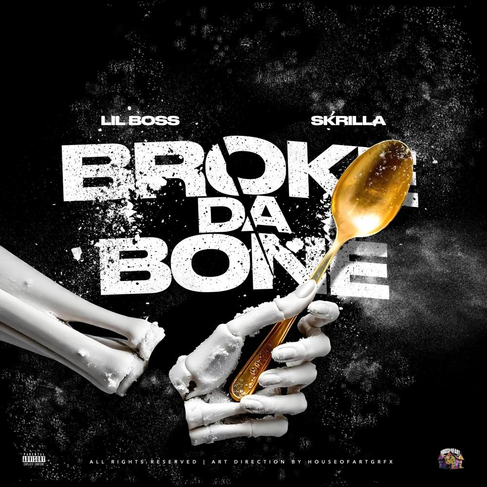 Broke da bone (feat. Skrilla) (Explicit)