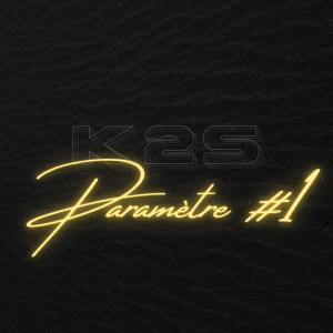 Dengarkan Paramètre #1 (Explicit) lagu dari K2S dengan lirik