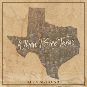 Alex Aguilar的專輯When I See Texas
