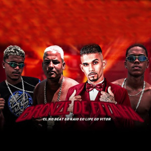 ดาวน์โหลดและฟังเพลง Bronze de Fitinha (Explicit) พร้อมเนื้อเพลงจาก CL no Beat