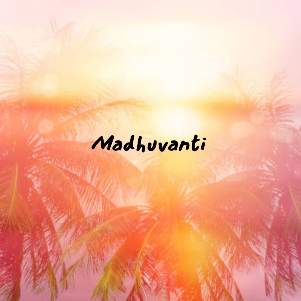 Madhuvanti