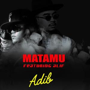 Listen to Matamu song with lyrics from Adib