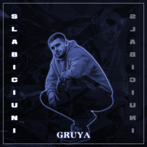 Listen to Slabiciuni (Explicit) song with lyrics from Gruya