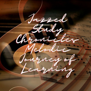Jazz Lounge Playlist的專輯Piano Jazzed Study Chronicles: Melodic Journey of Learning