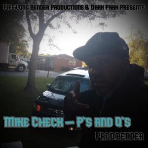 收聽BENDER的P's and Q's (feat. Mike Check) (Explicit)歌詞歌曲