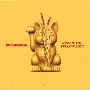 Album Rise of the Yellow Boyz (Explicit) from BuudaGang