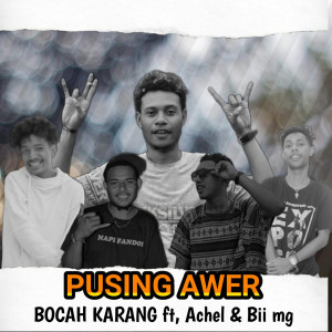 Listen to Pusing Awer song with lyrics from Bocah Karang