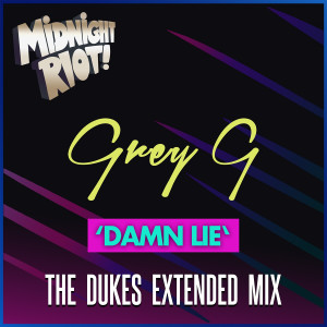 收聽Grey G的Damn Lie (The Dukes Extended Mix|Explicit)歌詞歌曲