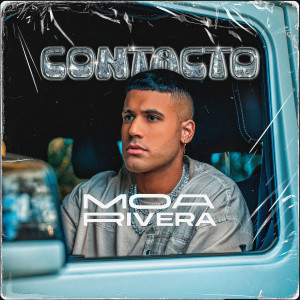 Listen to Contacto song with lyrics from Moa Rivera