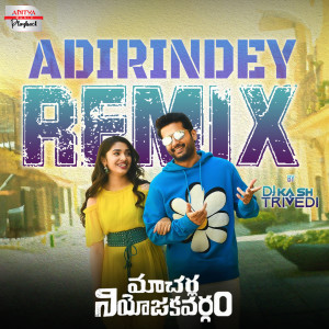 Mahati Swara Sagar的专辑Adirindey Remix (From "Macherla Niyojakavargam")