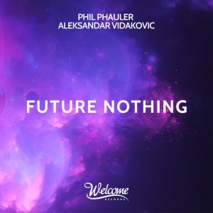 Album Future Nothing from Phil Phauler