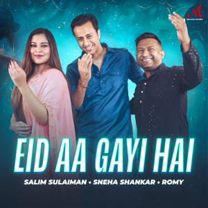 收聽Salim-Sulaiman的Eid Aa Gayi Hai歌詞歌曲